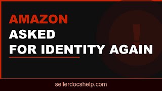 Amazon Asked for Identity Again
