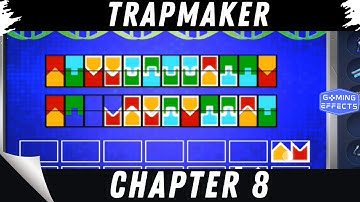 Trapmaker - Chapter 8 Walkthrough
