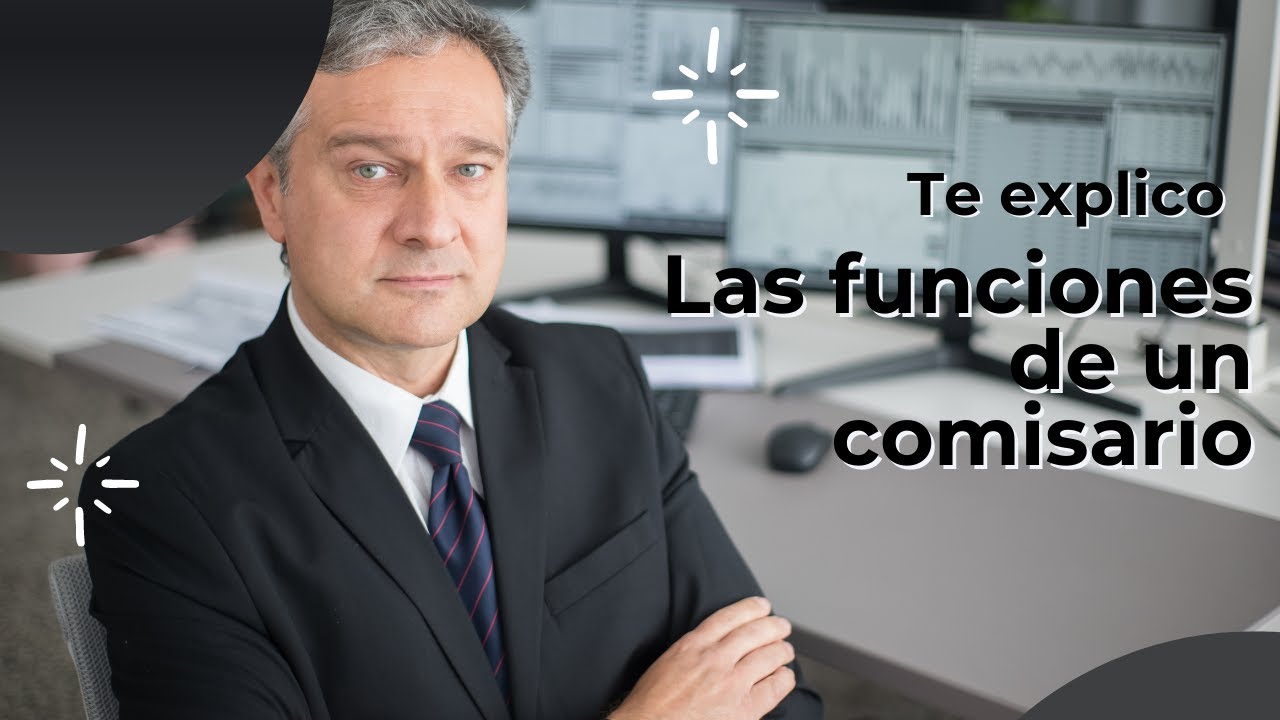 Te explico las funciones del comisario - YouTube