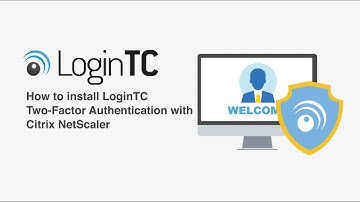 Citrix Gateway / NetScaler / ADC Two Factor Authentication (MFA/2FA)