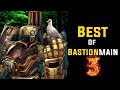 Bastion Main Best Moments PT 3