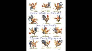 Simone Vitullo vs. Format:B - Que ritmo Chunky - DJ 4'30's Funky Rhythmash Resimi