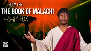 HOLY TEN - THE BOOK OF MALACHI | FULL ALBUM MIX
