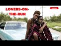 Top 10 Lovers-On-The-Run Movies
