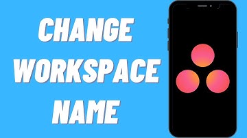 How To Change Workspace Name On Asana (Quick)