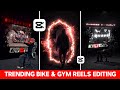 Trending BIKE & GYM reels Video Tutorial | Bike And Gym Videos Trend Edits | Capcut Editing