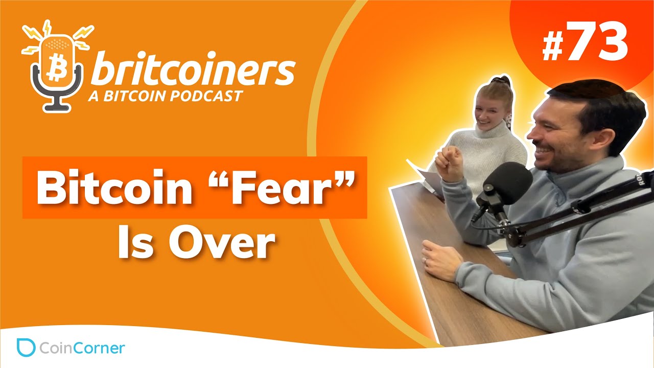 Youtube video thumbnail from episode: Bitcoin "Fear" Is Over | Britcoiners by CoinCorner #73