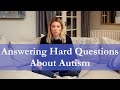 Autism and vaccines, genetic testing and handling meltdowns, your questions answered