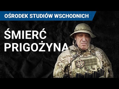 Prigożyn nie żyje. Co dalej z Grupą Wagnera? Co oznacza śmierć Prigożyna?