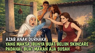 JADI DURHAKA GARA GARA PENGEN GLOWING SAMPAI TIDAK MENGAKUI IBUNYA SENDIRI - SINETRON AZAB