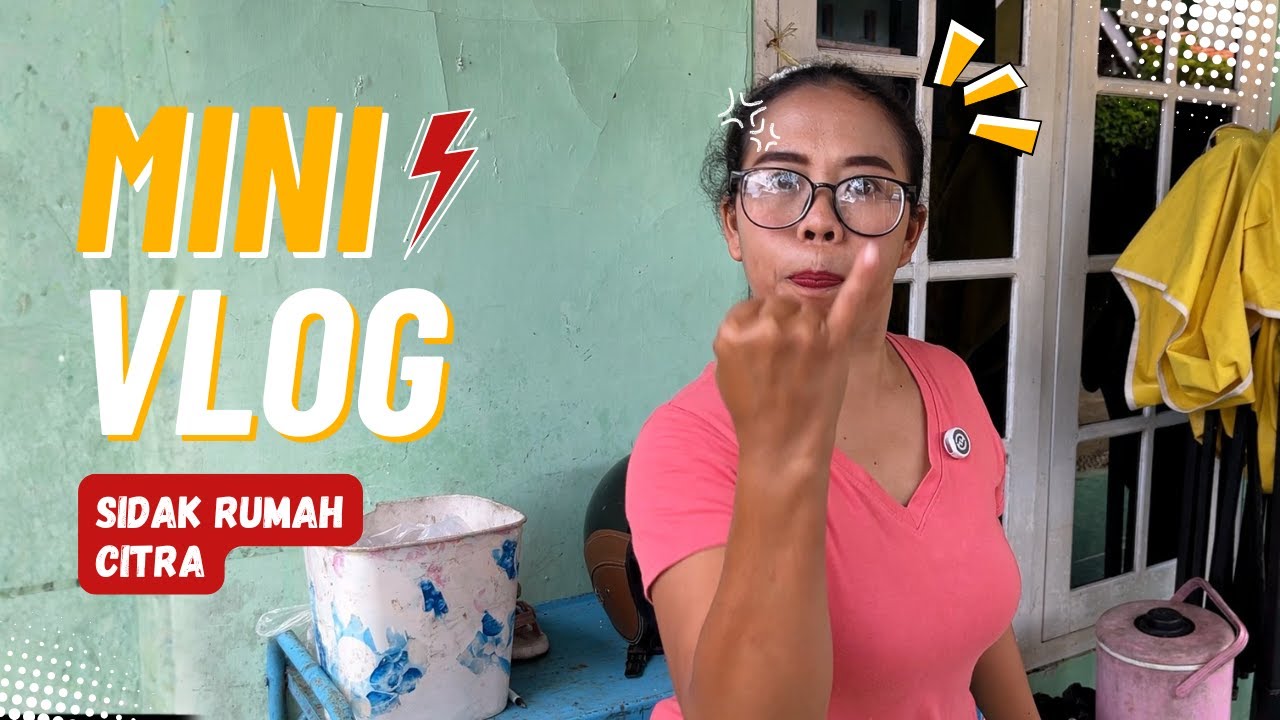 SUKENI MINIVLOG -  SIDAK RUMAH CITRA