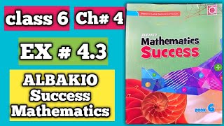 Class 6 Math📝| Albakio Success | Exercise 4.3 complete ✅ @albakiointernational4219