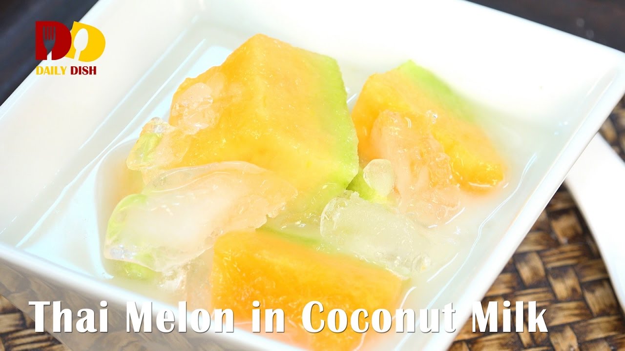 Thai Melon in Coconut Milk  | Thai Dessert | Tang Thai Num Kati  | แตงไทยน้ำกะทิ