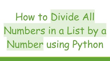 How to Divide All Numbers in a List by a Number using Python