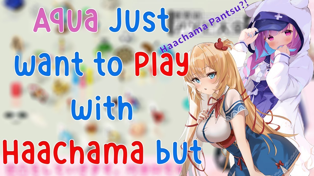 Aqua just want to play with Haachama but things go Unexpected.....