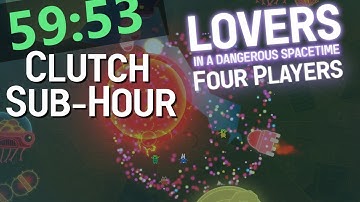 🔴Any% for Sub-Hour | Lovers in a Dangerous Spacetime (Former WR on 06 July 2024)