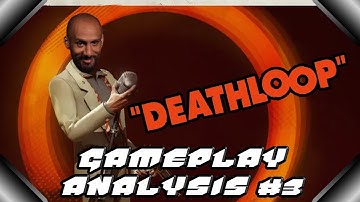 DEATHLOOP Gameplay Analysis #3!
