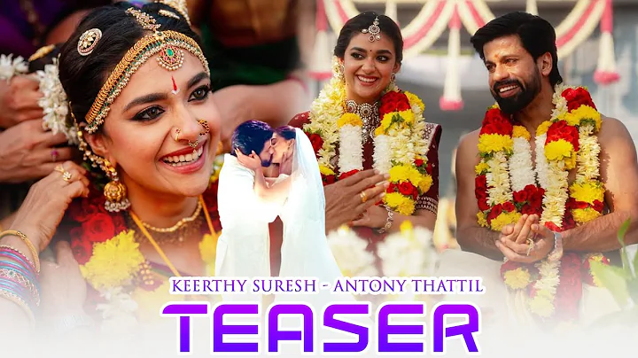 Keerthy Suresh 💘 Antony Thattil Marriage Teaser | Keerthy Suresh Wedding Video #keerthysuresh