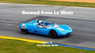 Sports Performance Simplify and Get Banned from Le Mans: Lotus 23 - 'Five'-Minute Guide