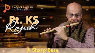 Pt. K. S. Rajesh | A Sharp Base | Punam Flutes #flutemusic #bansuriflute #punamflutes #flute