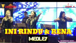 Shymphony Sister Digoyang Dangdut || Medley Ini Rindu & Rena - Rena