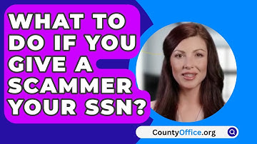 What to Do If You Give a Scammer Your SSN? - CountyOffice.org