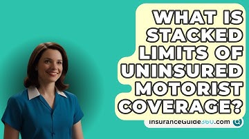 What Is Stacked Limits Of Uninsured Motorist Coverage? -  InsuranceGuide360.com