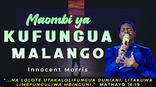 MAOMBI YA KUFUNGUA MALANGO - Innocent Morris