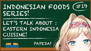 【ALSTROEPEDIA #19】Eastern Indonesia Cuisine!【NIJISANJI ID | Layla Alstroemeria】