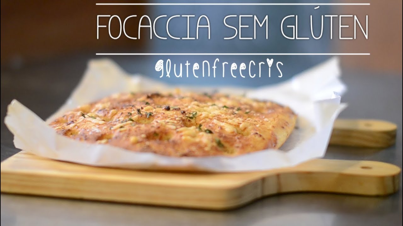 PÃO FOCACCIA SEM GLÚTEN : GLUTEN-FREE BREAD