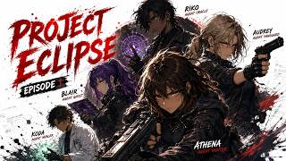 PROJECT ECLIPSE — Episode 1 | A Secret Worth Killing For