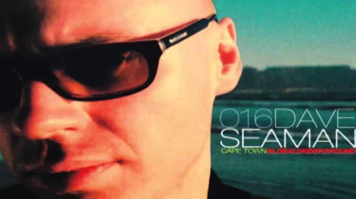 Dave Seaman -- Global Underground 016: Cape Town (...