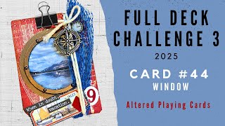 FULL DECK CHALLENGE 3 Card #44: Window | #fulldeckchallenge3 | Altered Playing Cards | #fdc3 ​