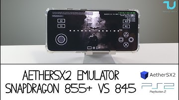 AetherSX2 Batman Begins I Total Overdose Snapdragon 845 VS 855 Plus gaming comparison I New Updates