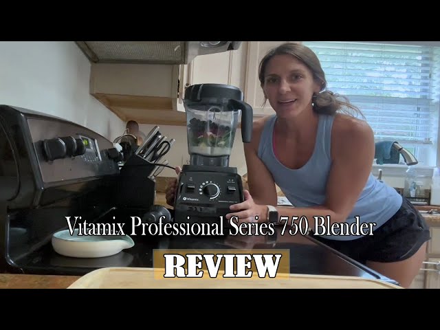 Vitamix Professional Series 750 Blender Review - The best blender