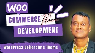 WordPress Boilerplate Theme || WooCommerce Theme Development Tutorial Bangla Step-by-Step Part#03