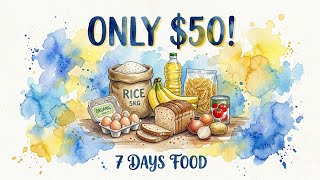$50 Grocery Challenge – Full Week Meals 