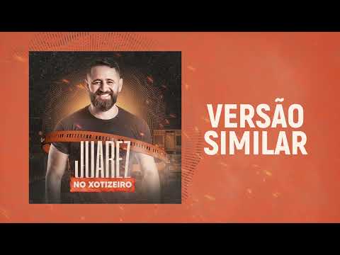 VERSÃO SIMILAR - Juarez