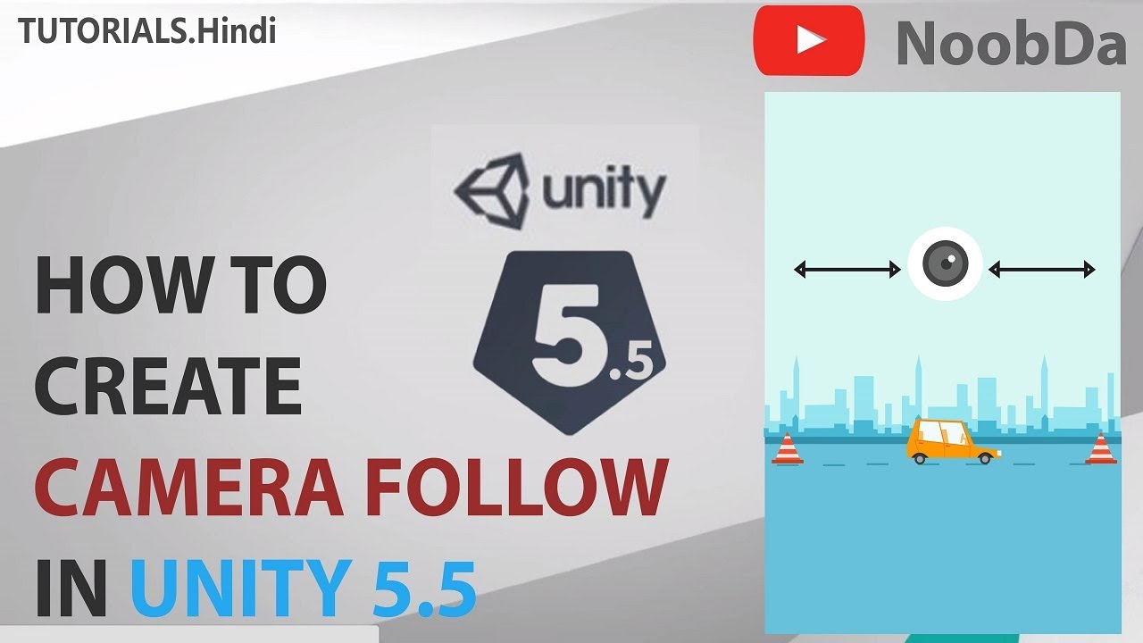 11. Unity 5.5, 2D Game - Camera Follow | Hindi Game Making - YouTube