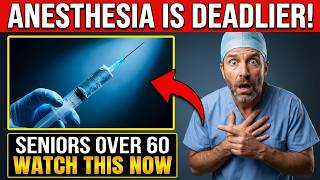 Why Anesthesia is More Dangerous Than the Surgery Itself (60+ Must Listen)