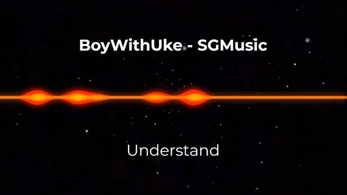 BoyWithUke - Understand (Stems) 