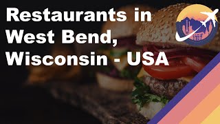 Restaurants in West Bend, Wisconsin - USA