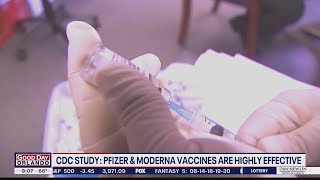 CDC Study: Pfizer and Moderna vaccines are highly effective