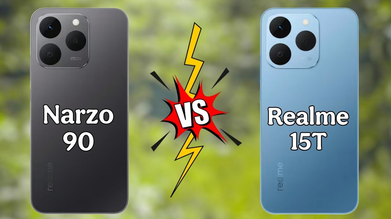 Realme Narzo 90 5G vs Realme 15t 5G II Full Comparison