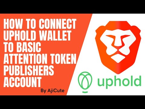 How To Connect Uphold Wallet To Basic Attention Token Publishers Account