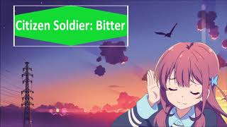 Citizen Soldier: Bitter {nightcore}