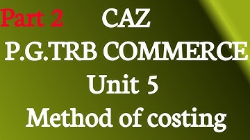 PG TRB COMMERCE/ UNIT 5 Costing/Method of costing/  part 2 /Tamil and English