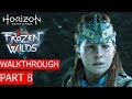 HORIZON ZERO DAWN The Frozen Wilds DLC Gameplay Walkthrough Part 8 - For the Werak / Forge of Winter