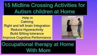15 Mid line crossing Activities to Reduce Hyperactivity l Occupational Therapy for Autism at Home