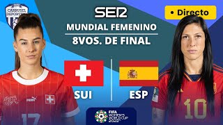 🏆 🇨🇭 SUIZA vs ESPAÑA 🇪🇸 | OCTAVOS DE FINAL DEL MUNDIAL FEMENINO EN DIRECTO